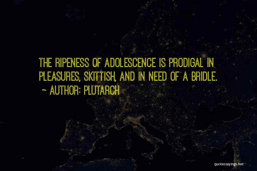 Ripeness Quotes By Plutarch