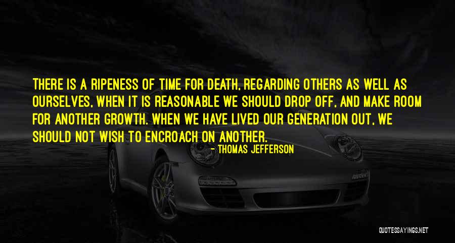 Ripeness Quotes By Thomas Jefferson Ripeness Quotes By Thomas Jefferson
