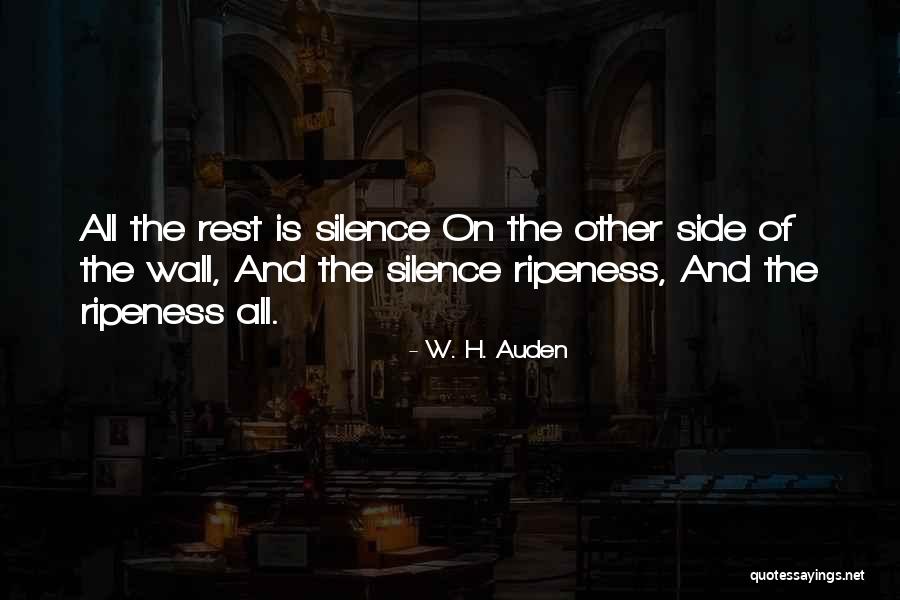 Ripeness Quotes By W. H. Auden