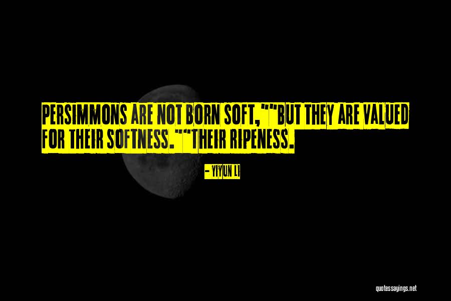 Ripeness Quotes By Yiyun Li Ripeness Quotes By Yiyun Li