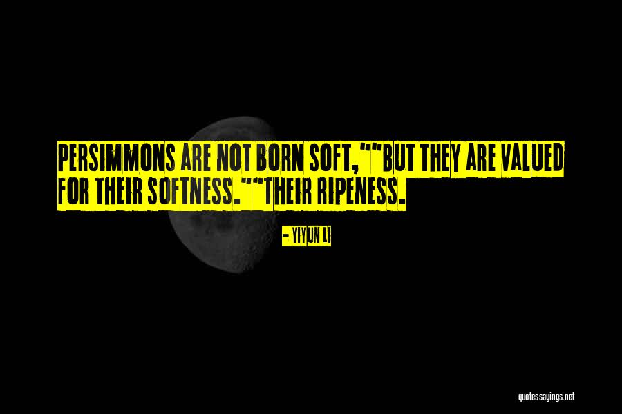 Ripeness Quotes By Yiyun Li