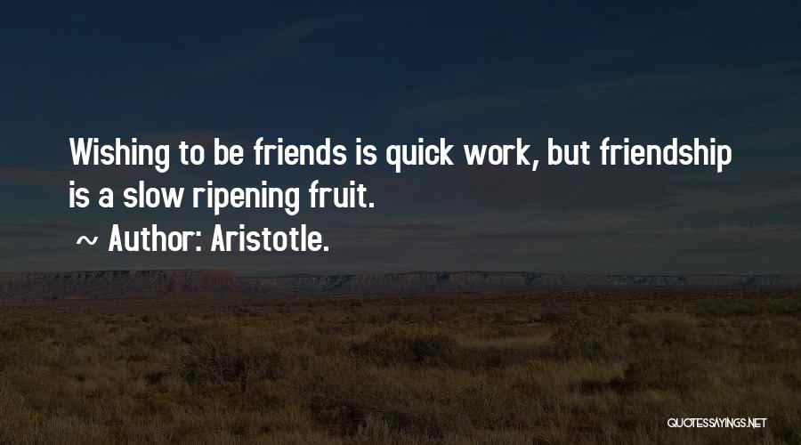 Ripening Quotes By Aristotle.