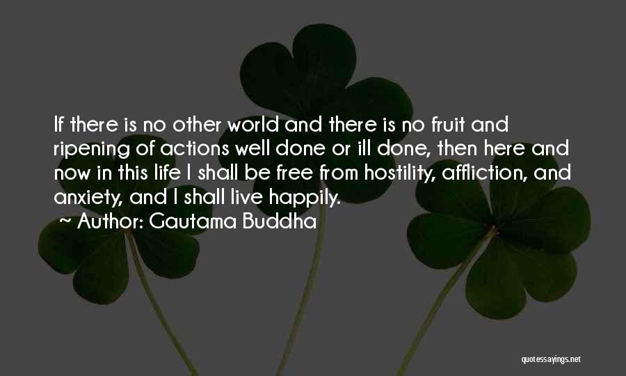 Ripening Quotes By Gautama Buddha