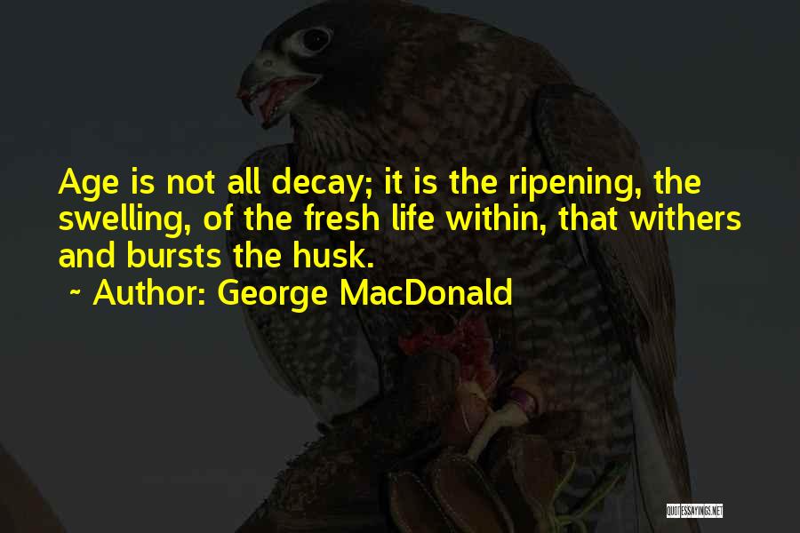 Ripening Quotes By George MacDonald