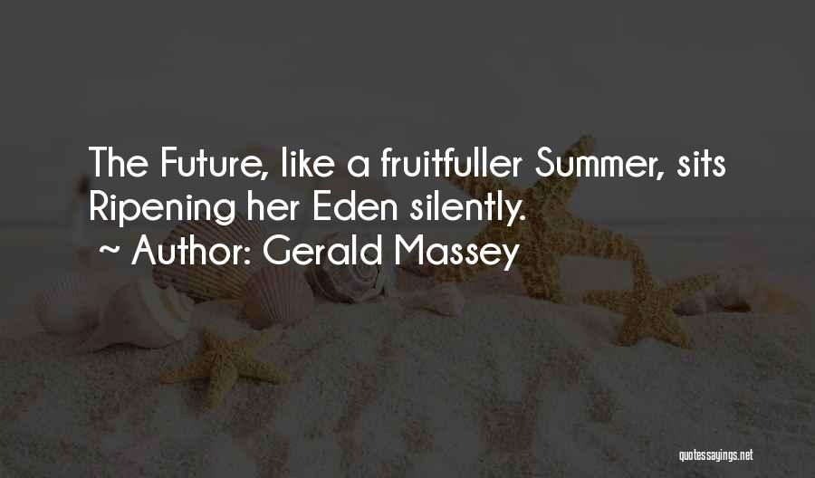 Ripening Quotes By Gerald Massey