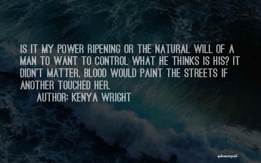 Ripening Quotes By Kenya Wright