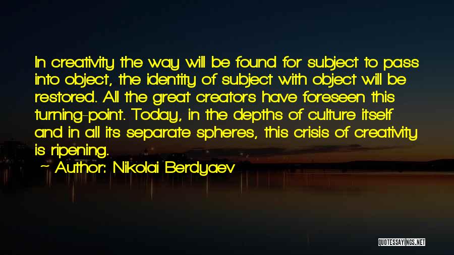 Ripening Quotes By Nikolai Berdyaev