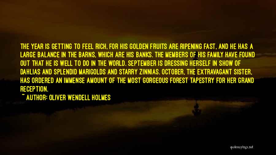 Ripening Quotes By Oliver Wendell Holmes