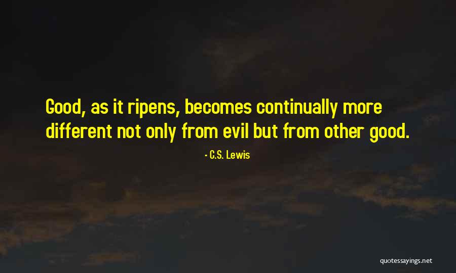 Ripens Quotes By C.S. Lewis Ripens Quotes By C.S. Lewis