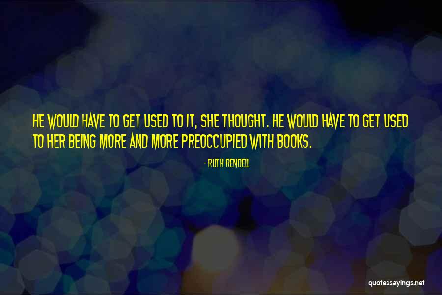 Ripetizione Dellindebito Quotes By Ruth Rendell Ripetizione Dellindebito Quotes By Ruth Rendell