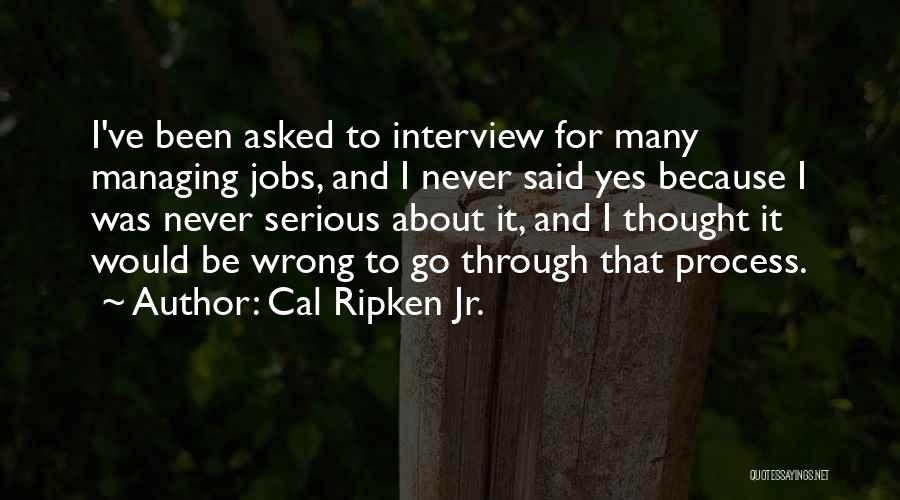 Ripken Quotes By Cal Ripken Jr.