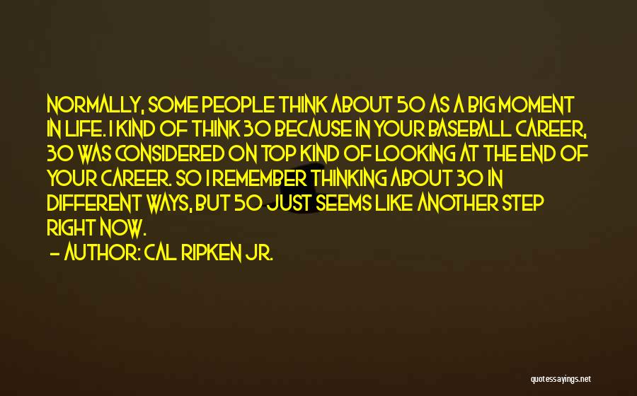 Ripken Quotes By Cal Ripken Jr.