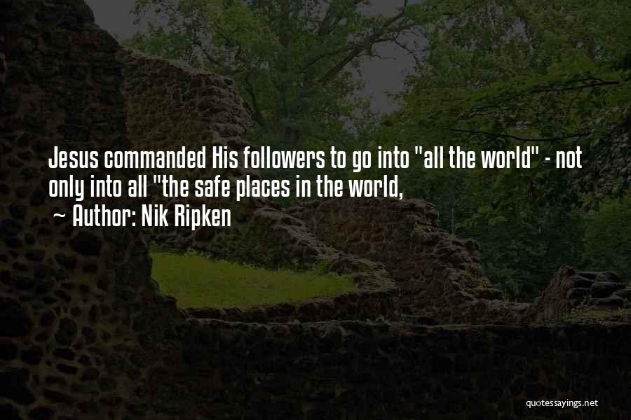 Ripken Quotes By Nik Ripken