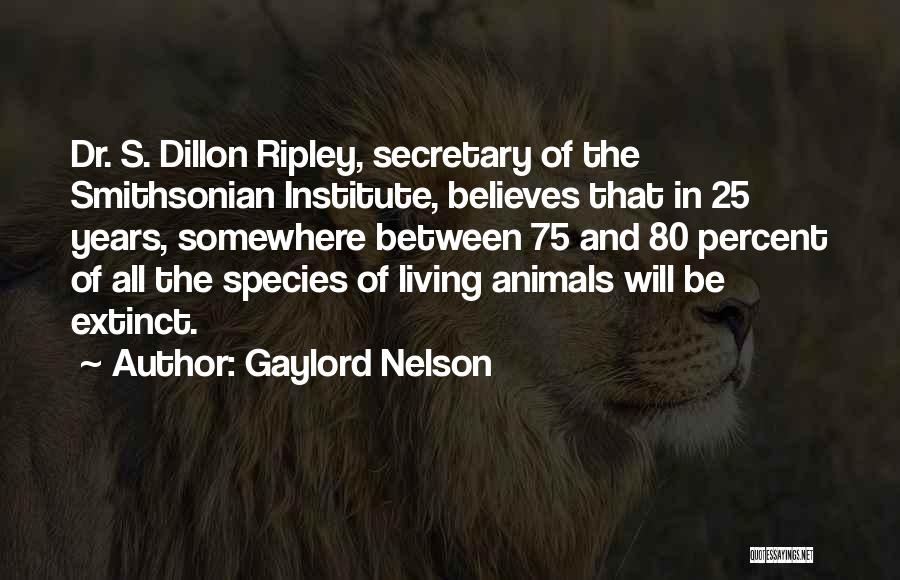 Ripley Believe It Or Not Quotes By Gaylord Nelson