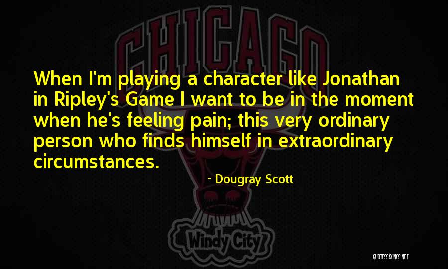 Ripley Game Quotes By Dougray Scott Ripley Game Quotes By Dougray Scott