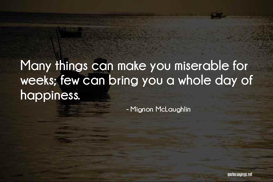 Ripley High School Quotes By Mignon McLaughlin Ripley High School Quotes By Mignon McLaughlin