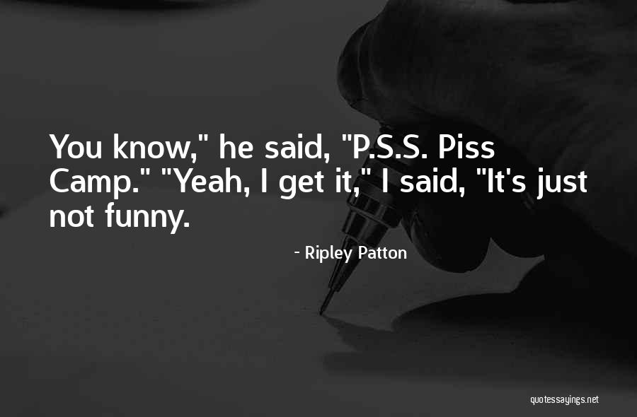 Ripley Patton Quotes 1478087