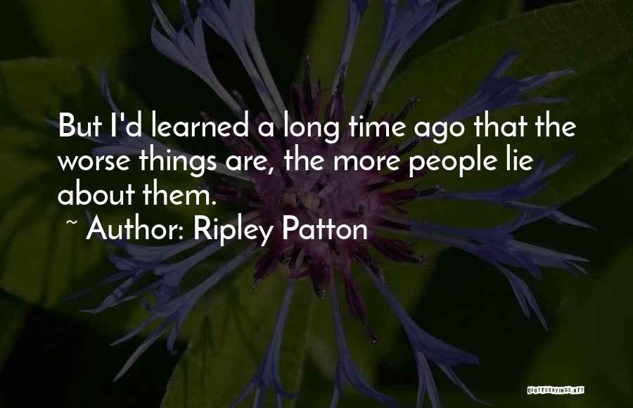 Ripley Patton Quotes 1733099