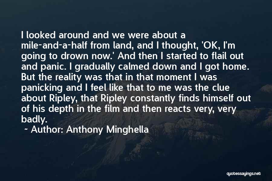 Ripley Quotes By Anthony Minghella