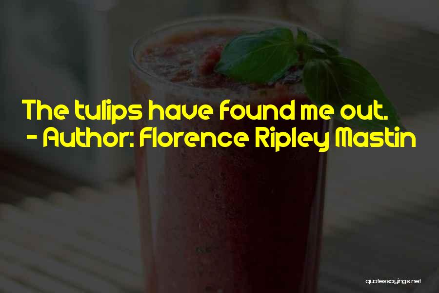 Ripley Quotes By Florence Ripley Mastin