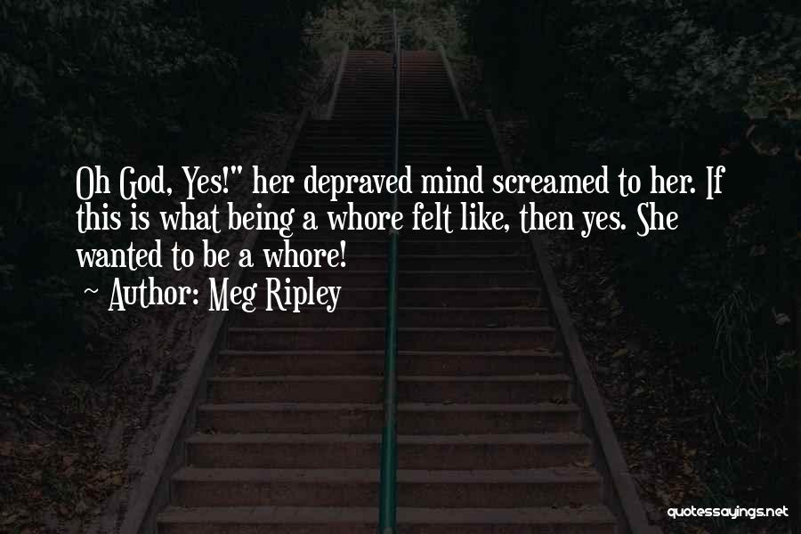 Ripley Quotes By Meg Ripley