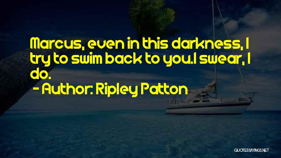 Ripley Quotes By Ripley Patton