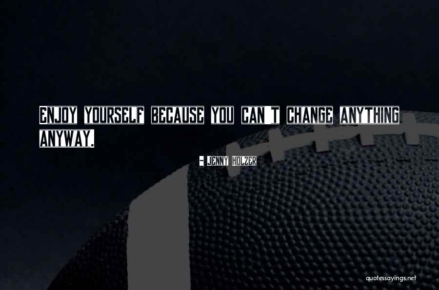 Ripoli Quotes By Jenny Holzer Ripoli Quotes By Jenny Holzer