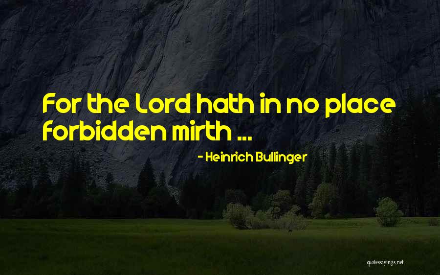 Ripoll Pique Quotes By Heinrich Bullinger Ripoll Pique Quotes By Heinrich Bullinger