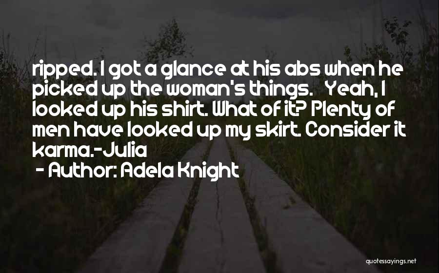 Ripped Abs Quotes By Adela Knight