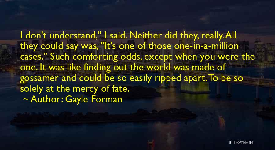 Ripped Apart Quotes By Gayle Forman