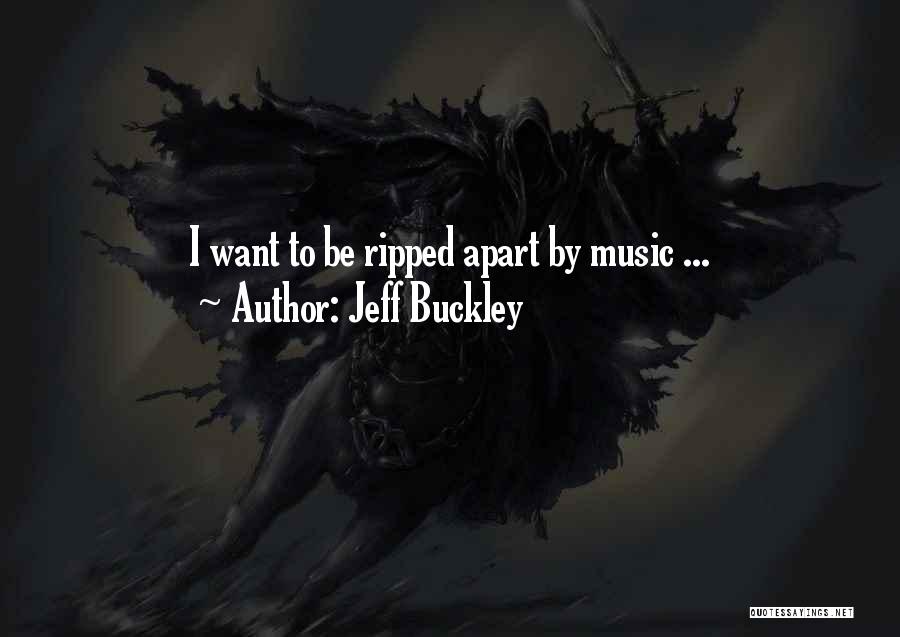 Ripped Apart Quotes By Jeff Buckley