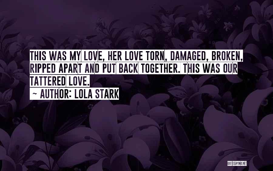 Ripped Apart Quotes By Lola Stark