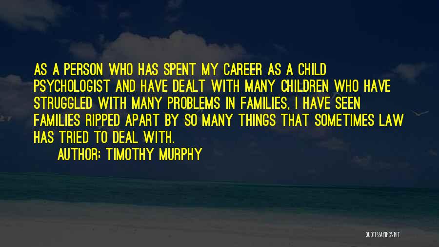 Ripped Apart Quotes By Timothy Murphy