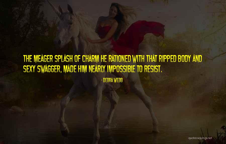 Ripped Body Quotes By Debra Webb Ripped Body Quotes By Debra Webb