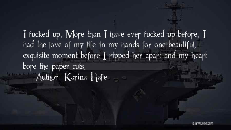 Ripped My Heart Out Quotes By Karina Halle