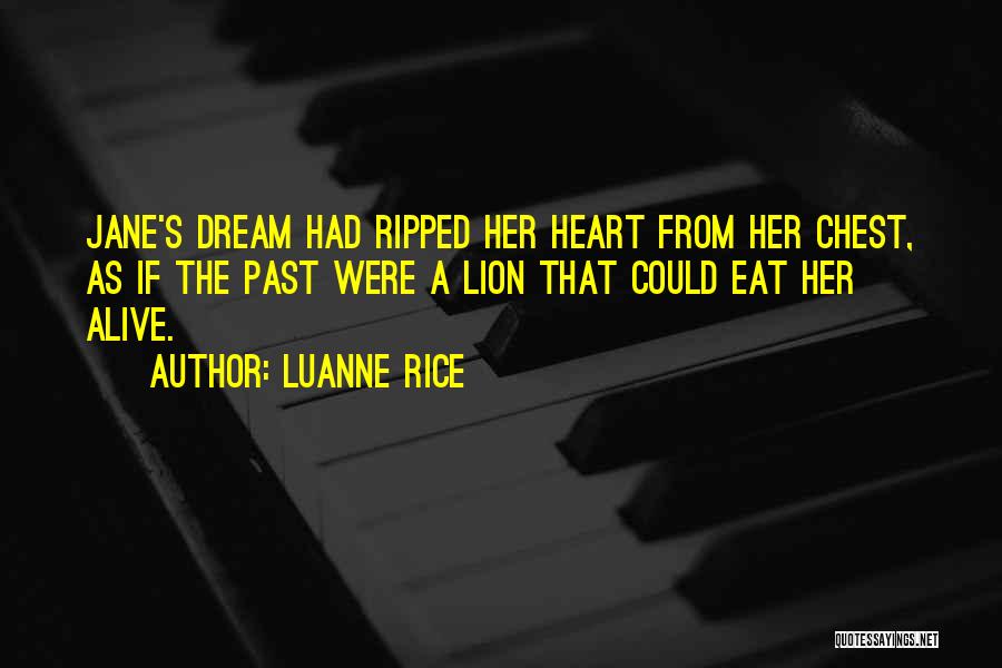 Ripped My Heart Out Quotes By Luanne Rice