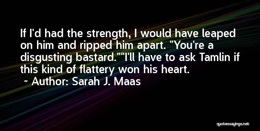Ripped My Heart Out Quotes By Sarah J. Maas
