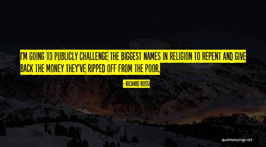 Ripped Off Quotes By Richard Rossi Ripped Off Quotes By Richard Rossi