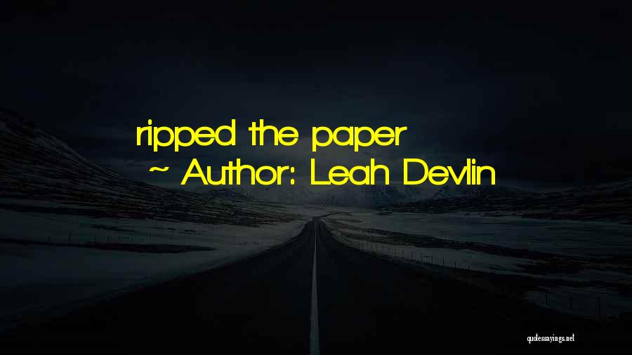 Ripped Paper Quotes By Leah Devlin