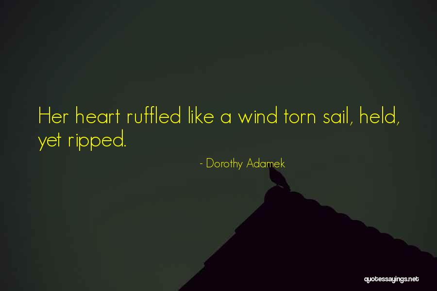 Ripped Quotes By Dorothy Adamek Ripped Quotes By Dorothy Adamek