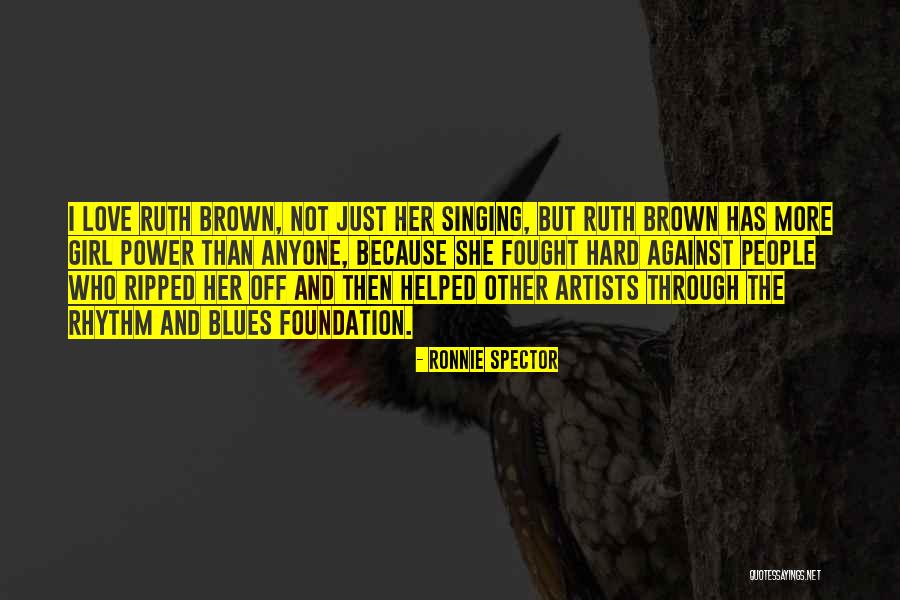 Ripped Quotes By Ronnie Spector Ripped Quotes By Ronnie Spector