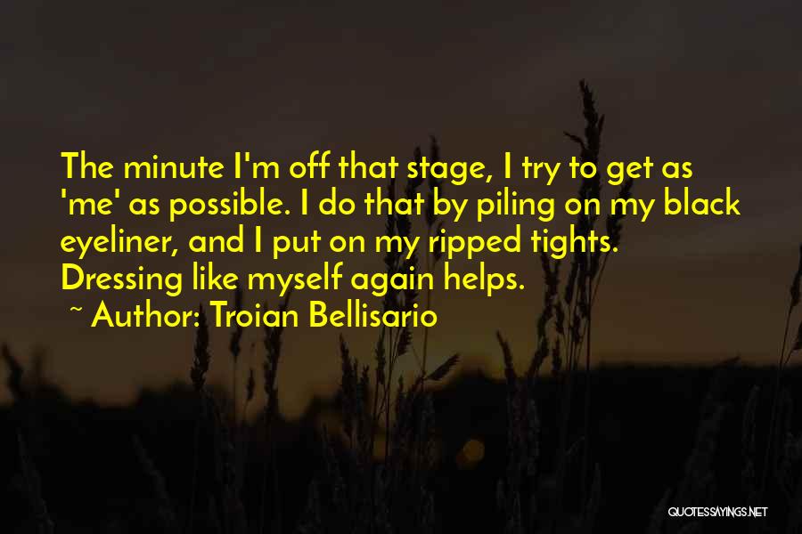 Ripped Tights Quotes By Troian Bellisario