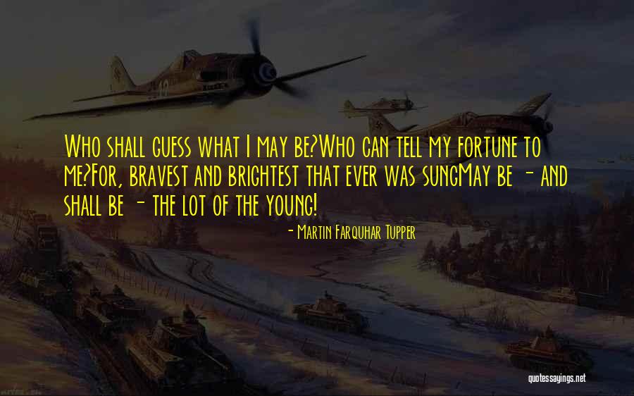 Rippertail Quotes By Martin Farquhar Tupper Rippertail Quotes By Martin Farquhar Tupper