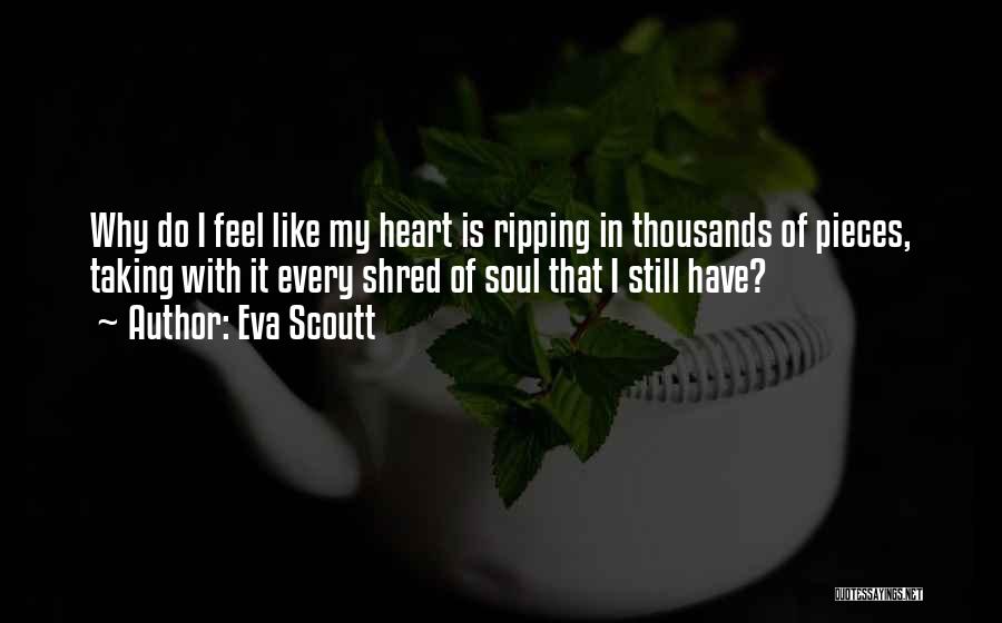 Ripping A Heart Out Quotes By Eva Scoutt