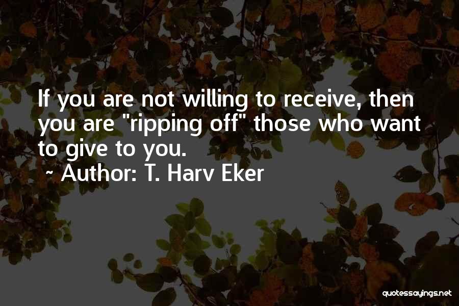 Ripping Quotes By T. Harv Eker