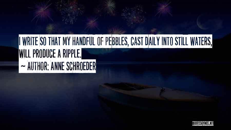 Ripple Quotes By Anne Schroeder