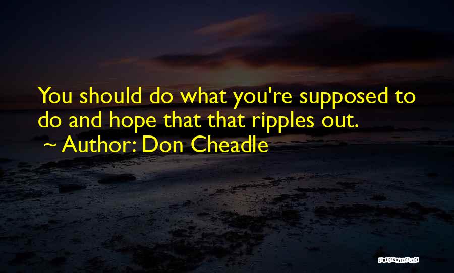 Ripple Quotes By Don Cheadle