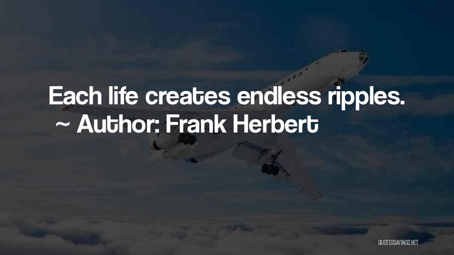 Ripple Quotes By Frank Herbert