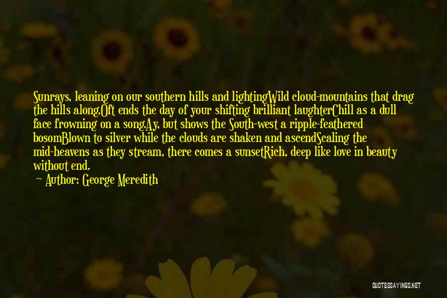 Ripple Quotes By George Meredith