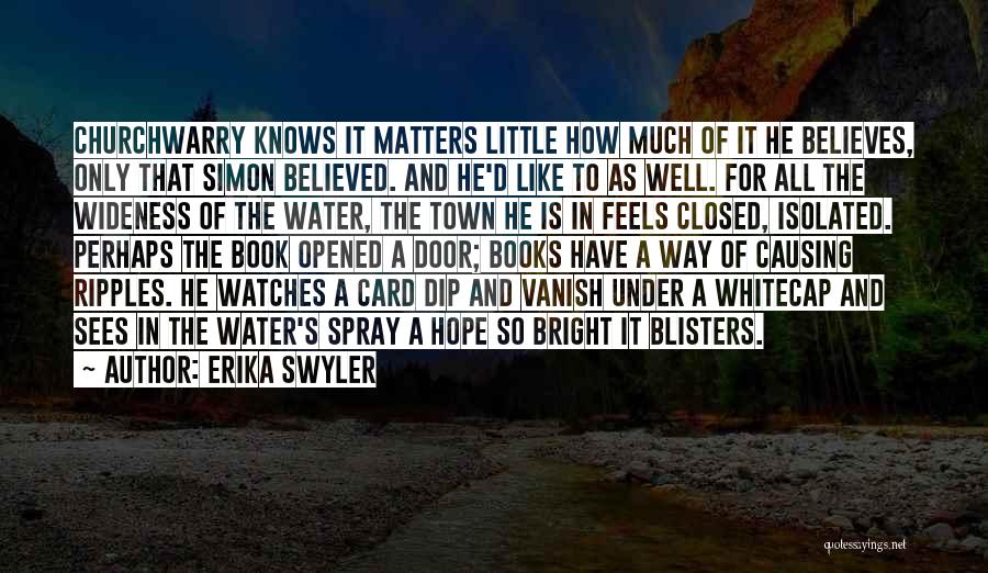 Ripples In Water Quotes By Erika Swyler